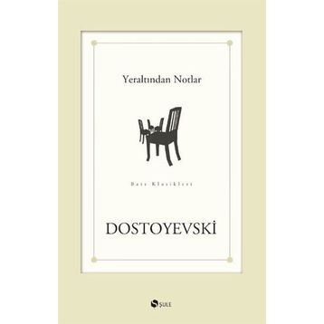 Yeraltından Notlar - Dostoyevski