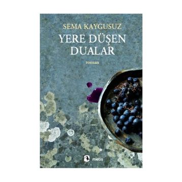 Yere Düşen Dualar - Sema Kaygusuz