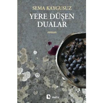 Yere Düşen Dualar - Sema Kaygusuz