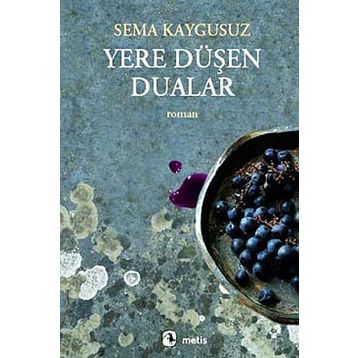 Yere Düşen Dualar - Sema Kaygusuz