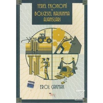 YEREL EKONOMI VE BÖLGESEL KALKINMA AJANSLARI - EROL ÇAKMAK