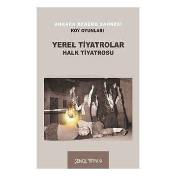 Yerel Tiyatrolar Halk Tiyatrosu - Şenol Tiryaki