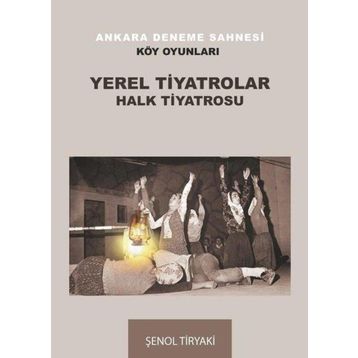 Yerel Tiyatrolar Halk Tiyatrosu - Şenol Tiryaki