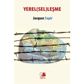 Yerel(sel)leşme - Jacques Sapir