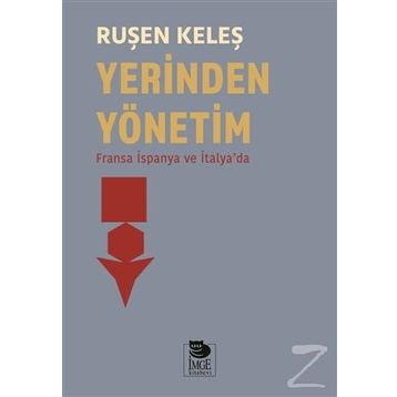 Yerinden Yönetim ve Siyaset - Ruşen Keleş