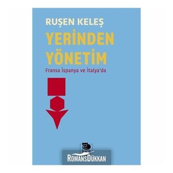 Yerinden Yönetim ve Siyaset - Ruşen Keleş