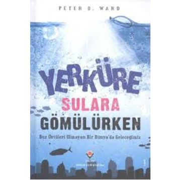 Yerküre Sulara Gömülürken - Peter Douglas Ward