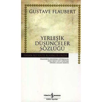 YERLEŞİK DÜŞÜNCELER SÖZLÜĞÜ (CILTLI) - GUSTAV FLOUBERT