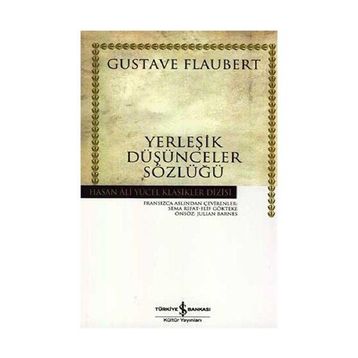 YERLEŞİK DÜŞÜNCELER SÖZLÜĞÜ (CILTLI) - GUSTAV FLOUBERT
