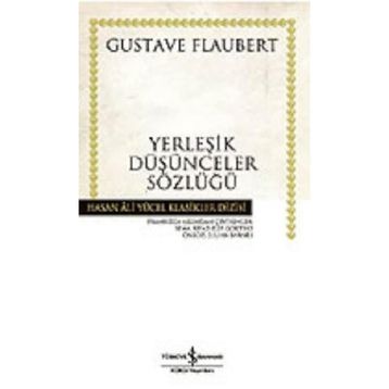 YERLEŞİK DÜŞÜNCELER SÖZLÜĞÜ - GUSTAV FLOUBERT