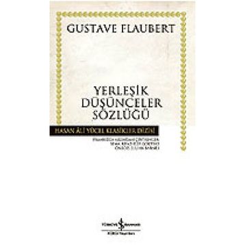 YERLEŞİK DÜŞÜNCELER SÖZLÜĞÜ - GUSTAV FLOUBERT