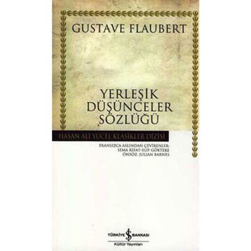 YERLEŞİK DÜŞÜNCELER SÖZLÜĞÜ - GUSTAV FLOUBERT