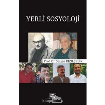 Yerli Sosyoloji - Sezgin Kızılçelik