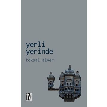 Yerli Yerinde - Köksal Alver