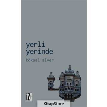 Yerli Yerinde - Köksal Alver