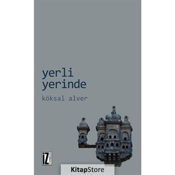 Yerli Yerinde - Köksal Alver