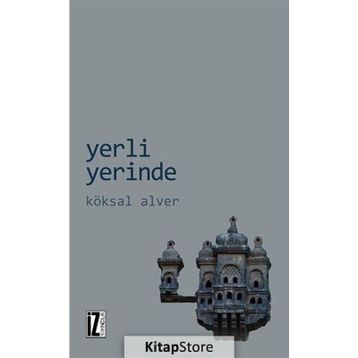 Yerli Yerinde - Köksal Alver