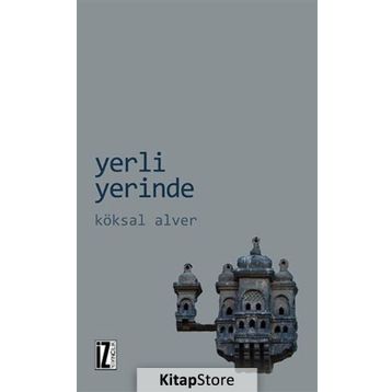 Yerli Yerinde - Köksal Alver
