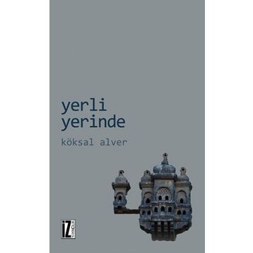Yerli Yerinde - Köksal Alver