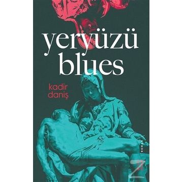 Yeryüzü Blues - Kadir Daniş