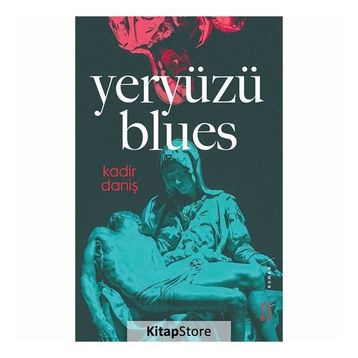 Yeryüzü Blues - Kadir Daniş