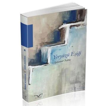 Yeryüzü Eşiği - Aydanur Saraç