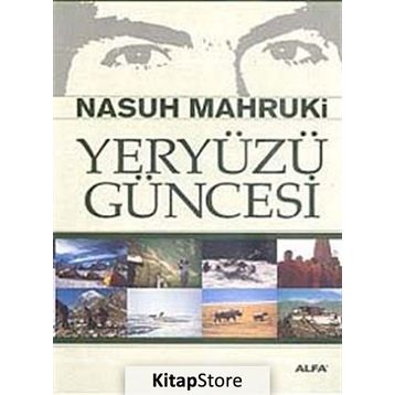 Yeryüzü Güncesi - Nasuh Mahruki