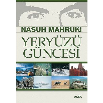 Yeryüzü Güncesi - Nasuh Mahruki
