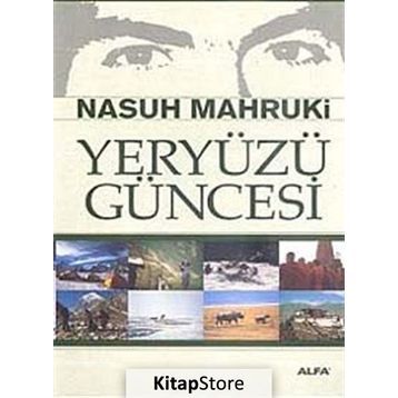 Yeryüzü Güncesi - Nasuh Mahruki