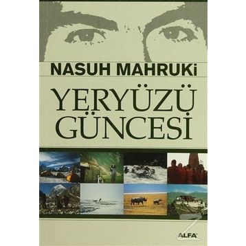 Yeryüzü Güncesi - Nasuh Mahruki