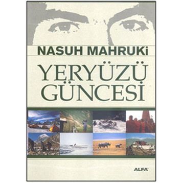 Yeryüzü Güncesi - Nasuh Mahruki