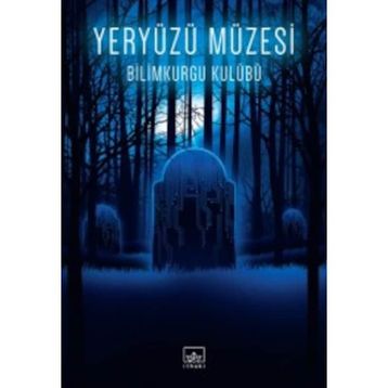 Yeryüzü Müzesi - Bilimkurgu Kulübü