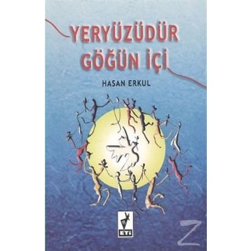 Yeryüzüdür Göğün İçi - Hasan Erkul