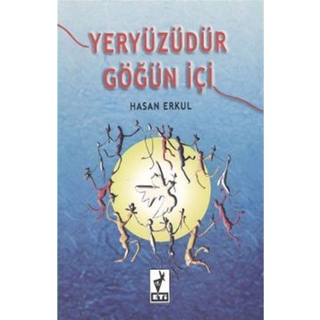 Yeryüzüdür Göğün İçi - Hasan Erkul