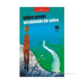 YERYÜZÜNDE BIR YOLCU - JULIEN GREEN