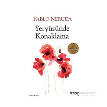 Yeryüzünde Konaklama - Pablo Neruda
