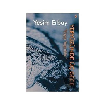 Yeryüzünde Üç Gece - Yeşim Erbay