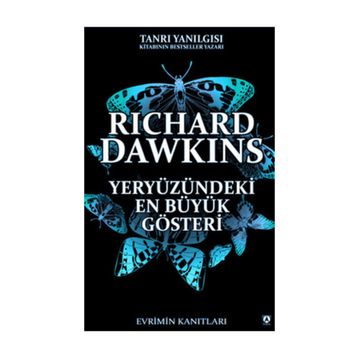 YERYÜZÜNDEKİ EN BÜYÜK GÖSTERİ - RICHARD DAWKINS