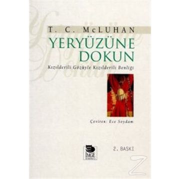 YERYÜZÜNE DOKUN - T. C. MCLUHAN