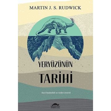 Yeryüzünün Tarihi - Martin J. S. Rudwick