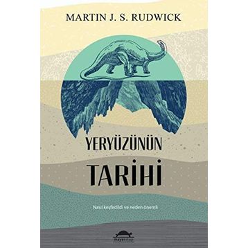 Yeryüzünün Tarihi - Martin J. S. Rudwick