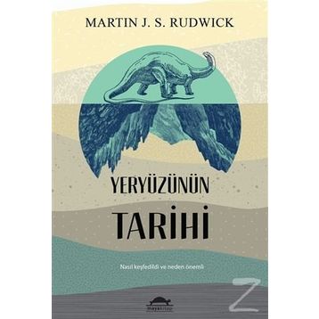 Yeryüzünün Tarihi - Martin J. S. Rudwick