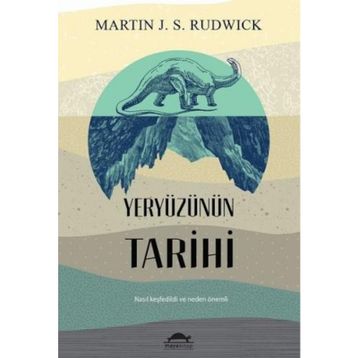 Yeryüzünün Tarihi - Martin J. S. Rudwick