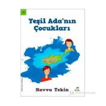 Yeşil Ada’nın Çocukları - Havva Tekin