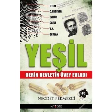 YEŞİL DERIN DEVLETIN ÜVEY EVLADI - NECDET PEKMEZCI