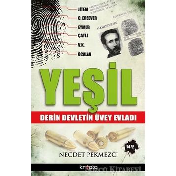 YEŞİL DERIN DEVLETIN ÜVEY EVLADI - NECDET PEKMEZCI