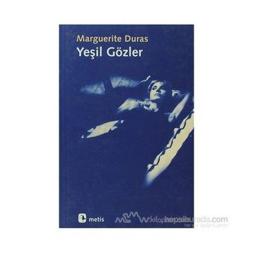 YEŞİL GÖZLER - MARGUERITE DURAS