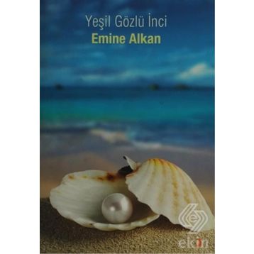 YEŞİL GÖZLÜ İNCİ - EMINE ALKAN