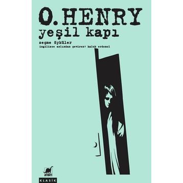 Yeşil Kapı - Seçme Öyküler - O. Henry