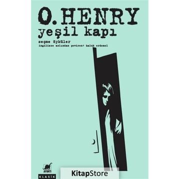 Yeşil Kapı - Seçme Öyküler - O. Henry